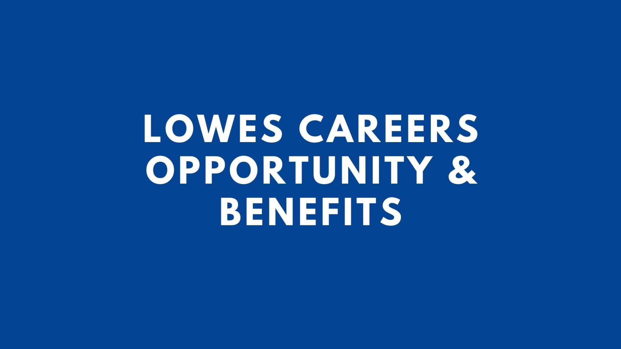 Lowes Careers 2048x1152 