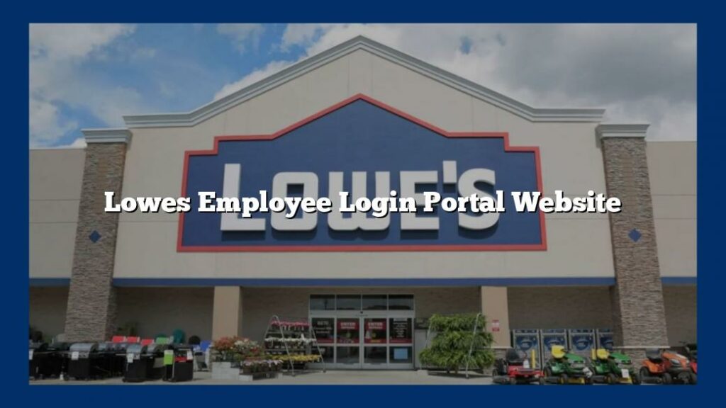 Lowes Employee Login Portal Website